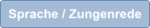 Sprache / Zungenrede